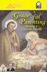 Graceful Parenting by Stephen K. Ray